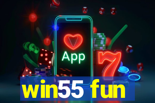 win55 fun